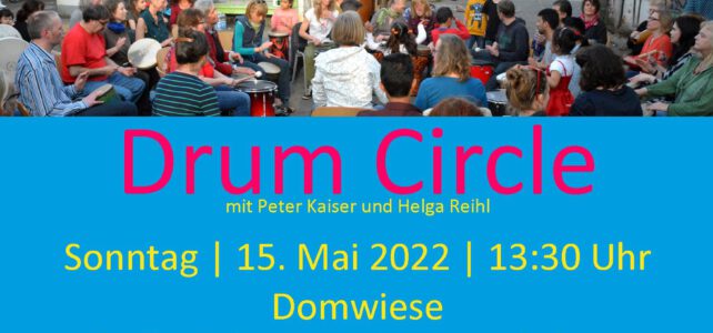 15. Mai 2022 | 13:30 Uhr | Drum Circle | Domwiese| Lübeck