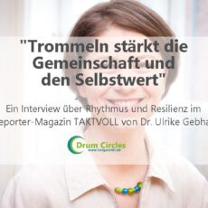 „Trommeln stärkt die Gemeinschaft und den Selbstwert“